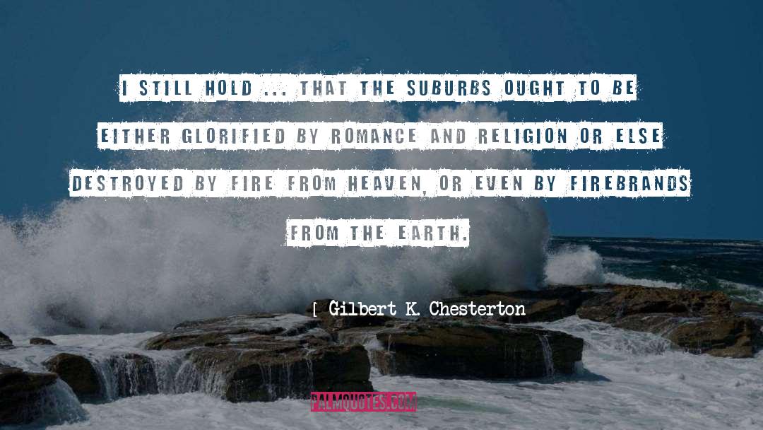 The Suburbs quotes by Gilbert K. Chesterton