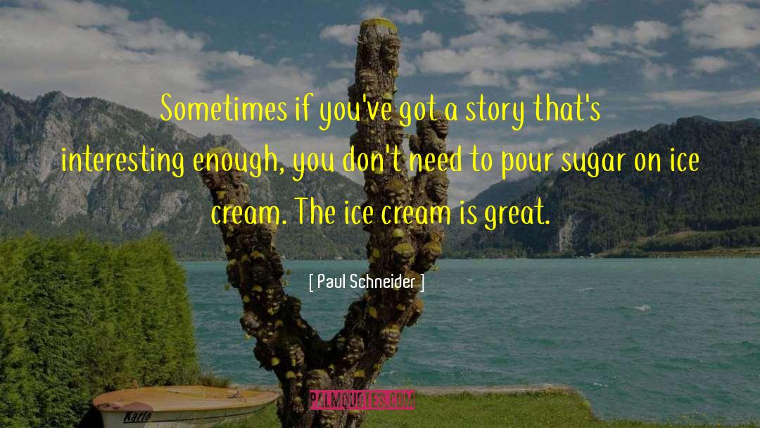 The Sugar Lobby quotes by Paul Schneider