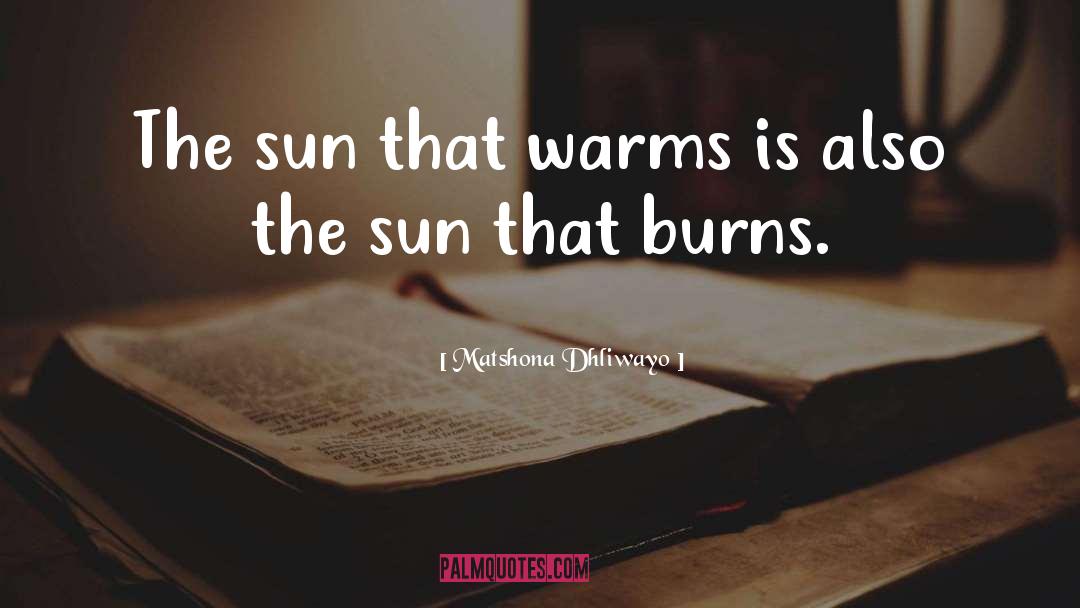 The Sun Also Rises quotes by Matshona Dhliwayo