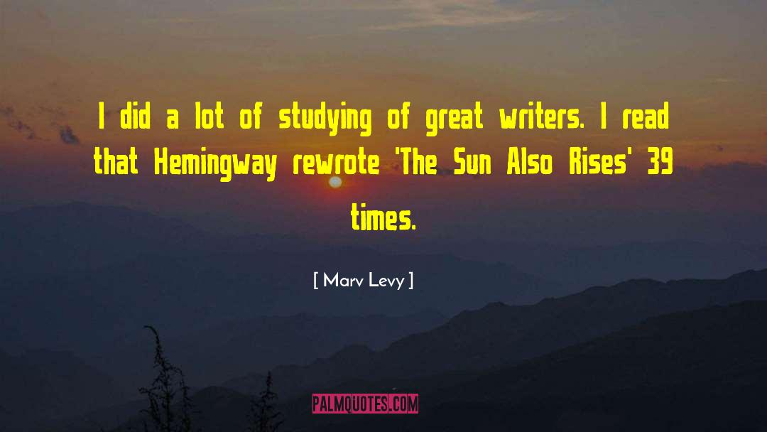 The Sun Also Rises quotes by Marv Levy
