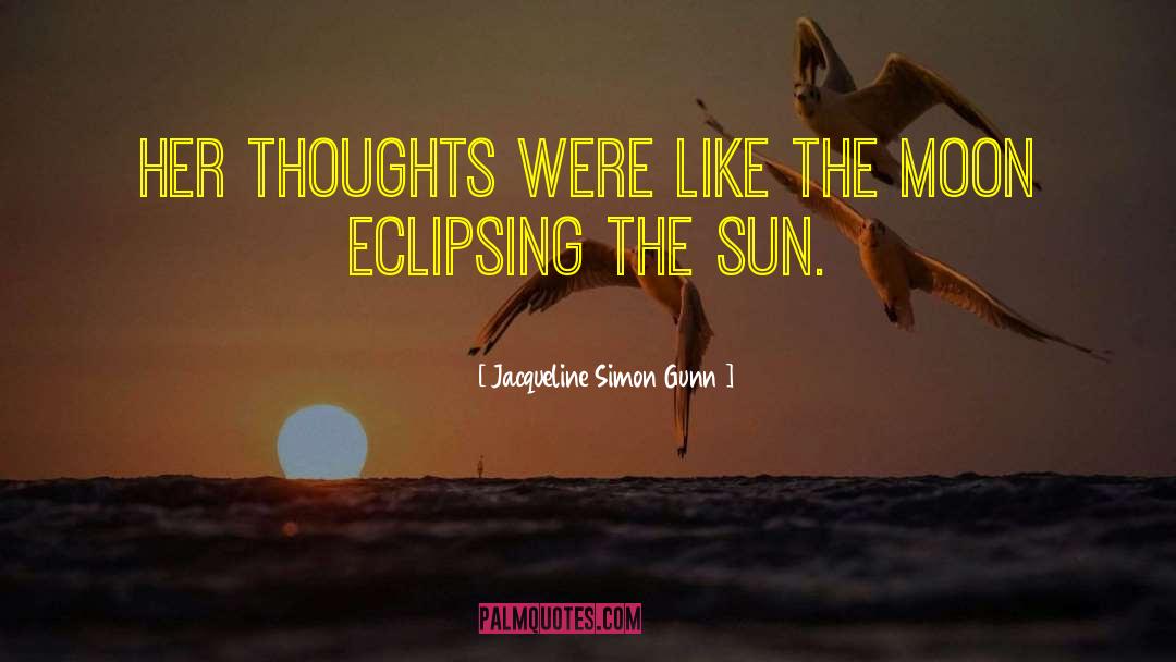 The Sun Created You quotes by Jacqueline Simon Gunn