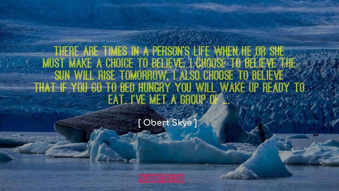 The Sun Will Rise quotes by Obert Skye