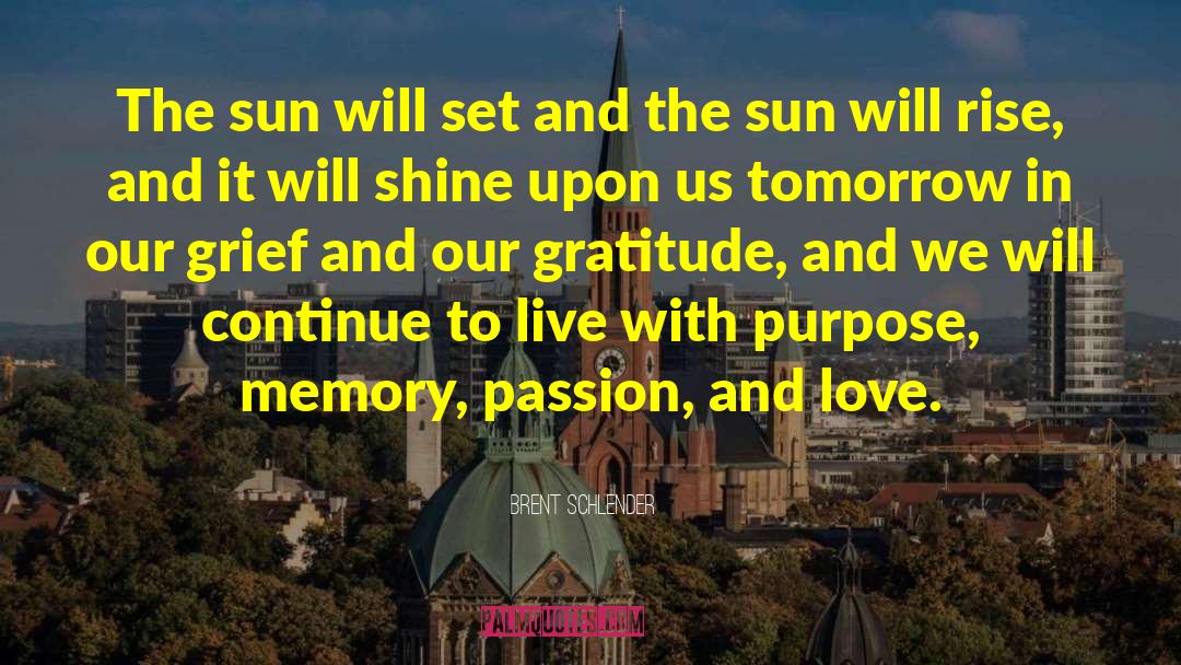 The Sun Will Rise quotes by Brent Schlender