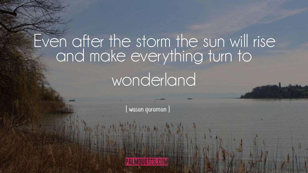 The Sun Will Rise quotes by Wasan Qaraman