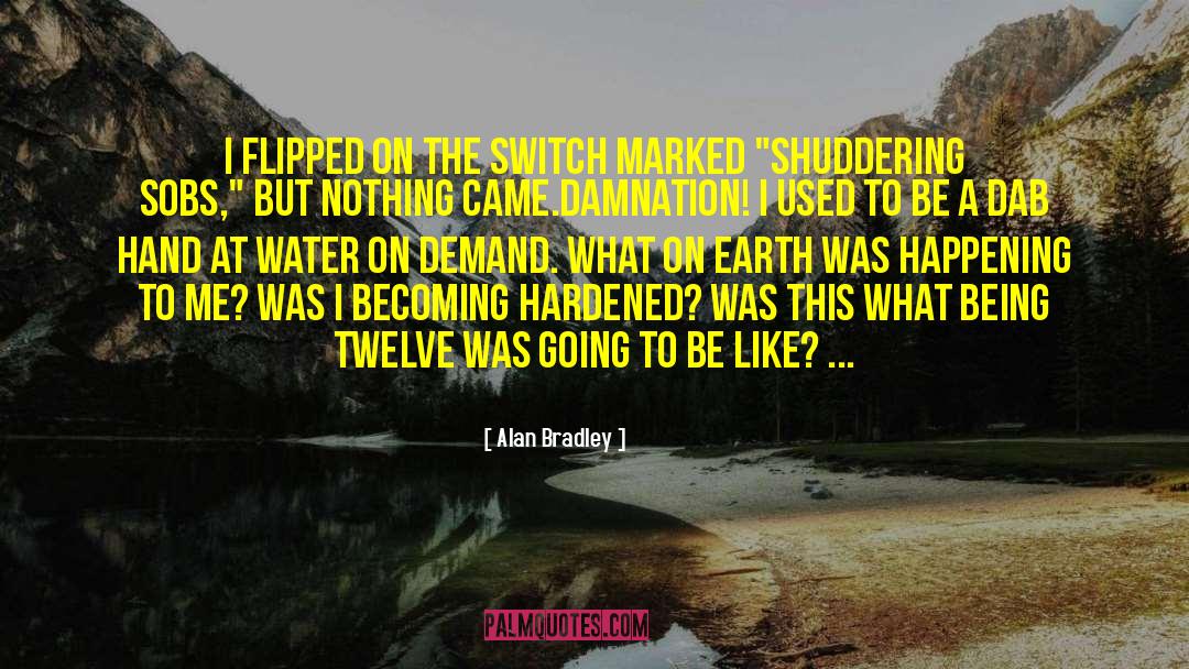The Switch quotes by Alan Bradley