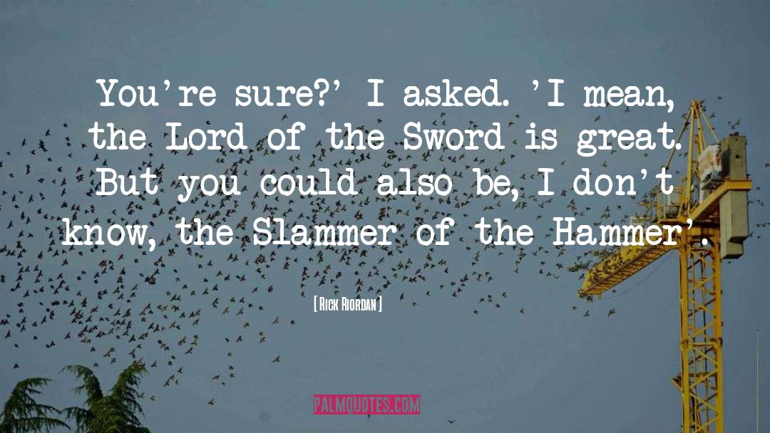 The Sword Of Summer quotes by Rick Riordan