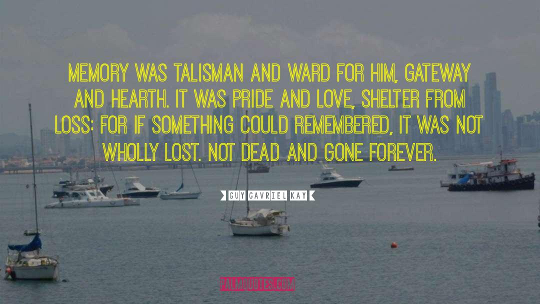 The Talisman quotes by Guy Gavriel Kay