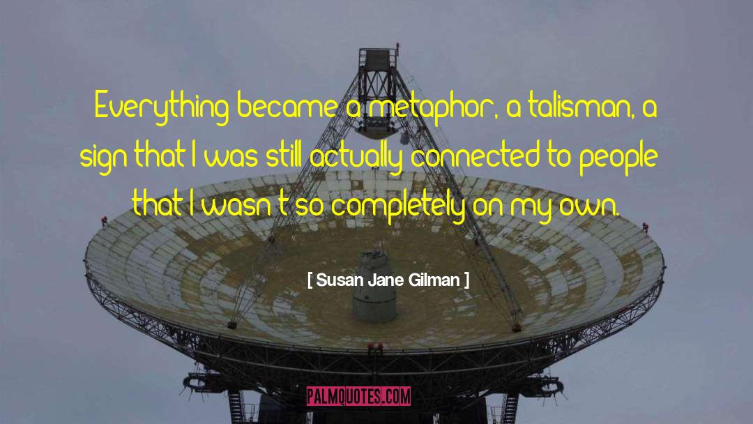 The Talisman quotes by Susan Jane Gilman