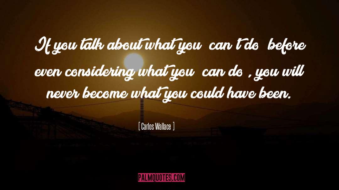 The Talk quotes by Carlos Wallace