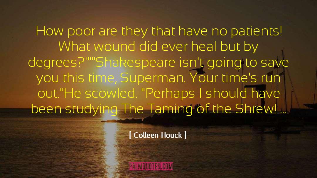 The Taming Of The Shrew quotes by Colleen Houck