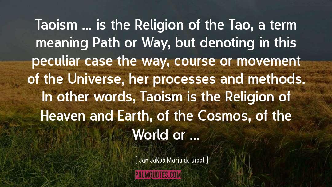 The Tao quotes by Jan Jakob Maria De Groot