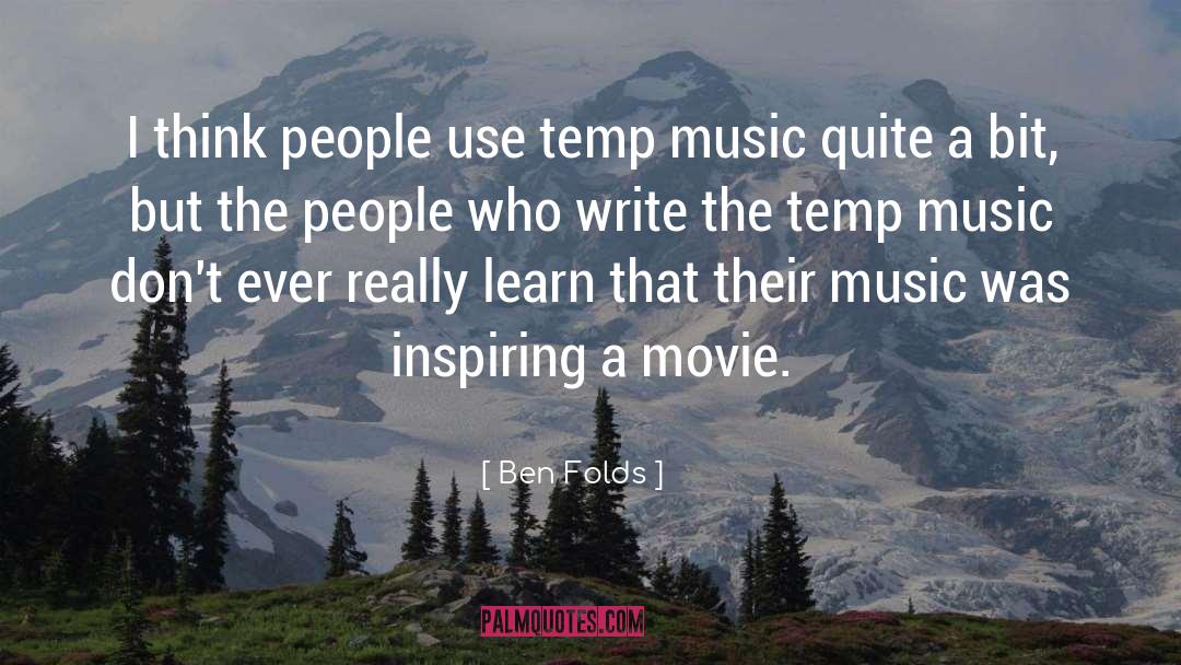 The Temp quotes by Ben Folds