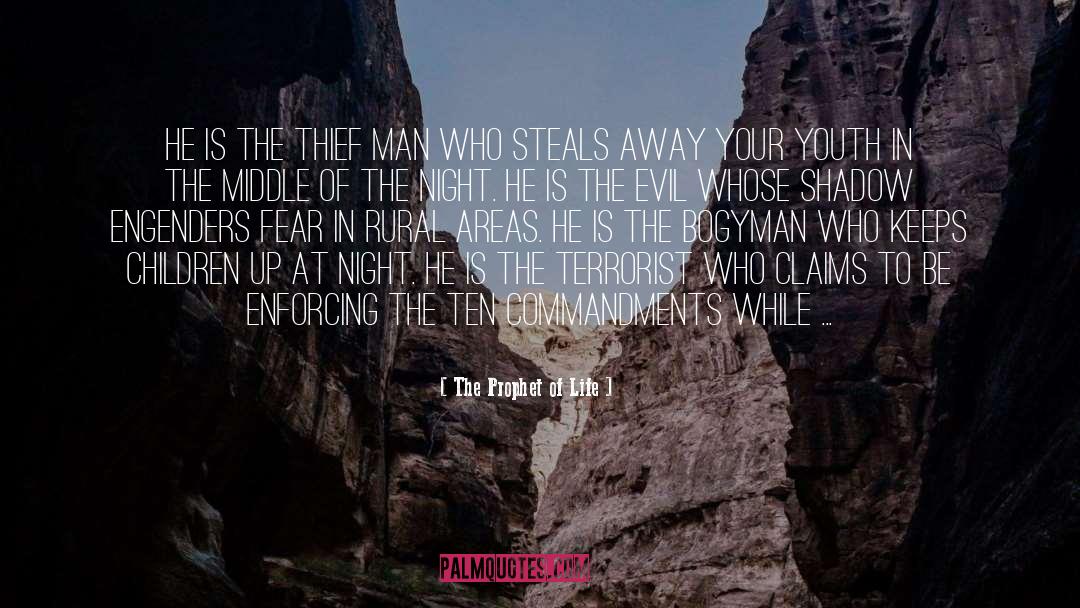 The Thief quotes by The Prophet Of Life