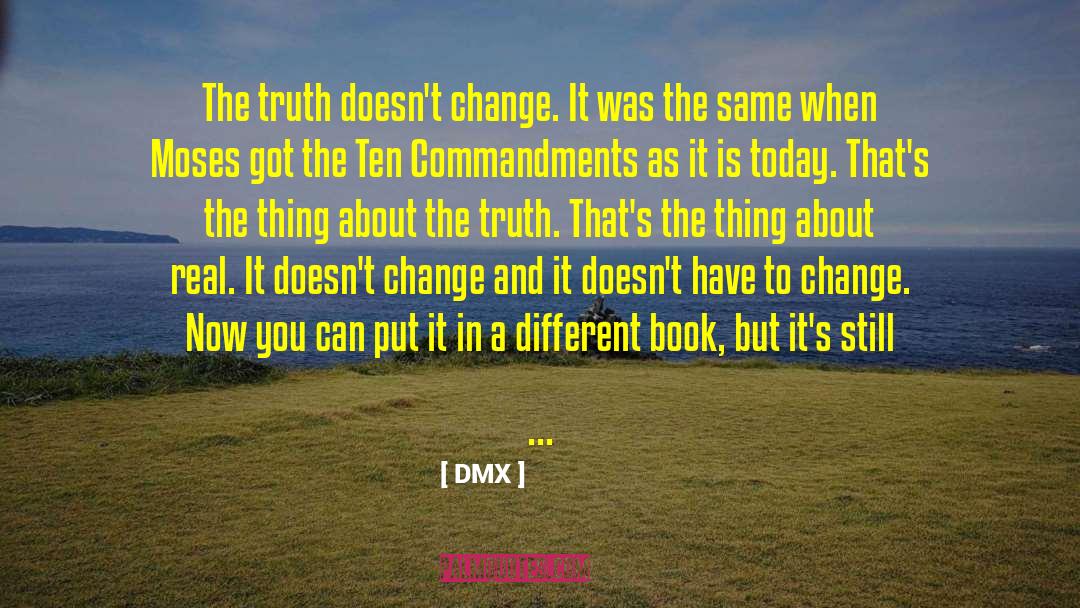 The Thing About The Truth quotes by DMX