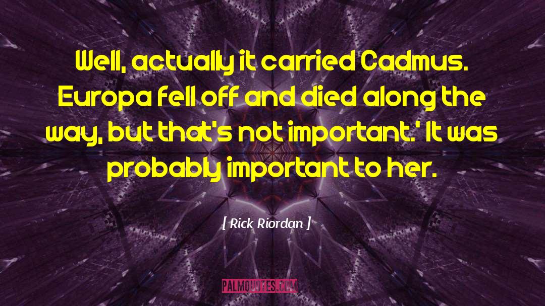 The Things They Carried In The Field Important quotes by Rick Riordan