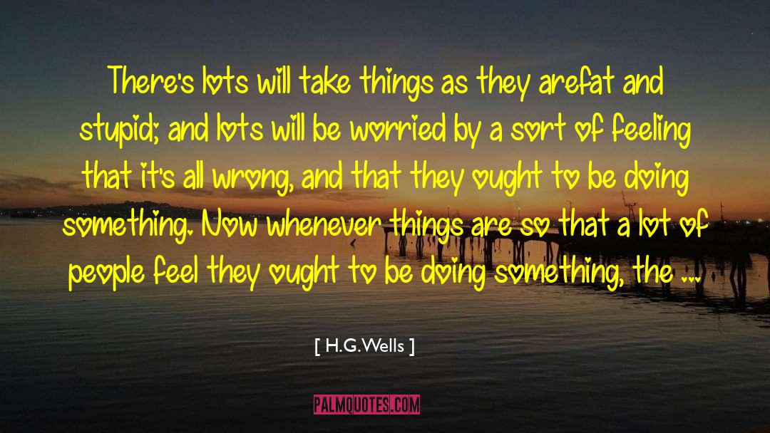 The Things They Carried quotes by H.G.Wells