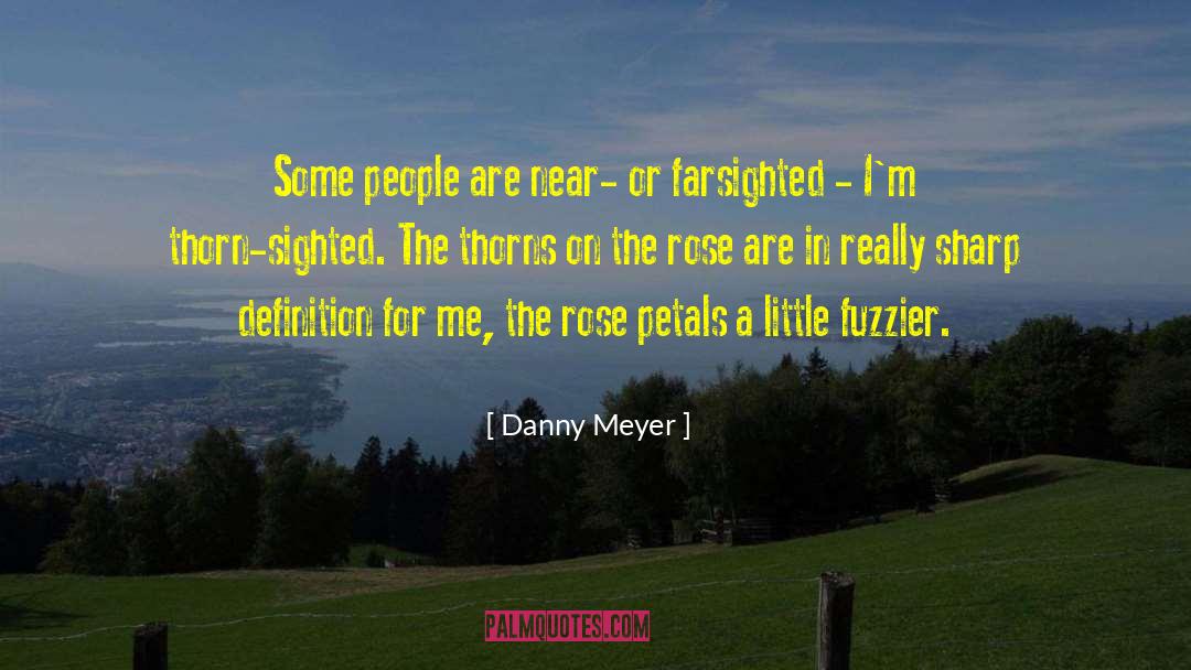 The Thorn Necklace quotes by Danny Meyer