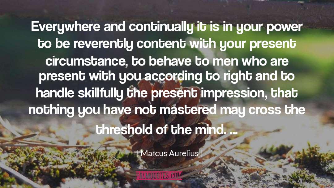 The Threshold quotes by Marcus Aurelius