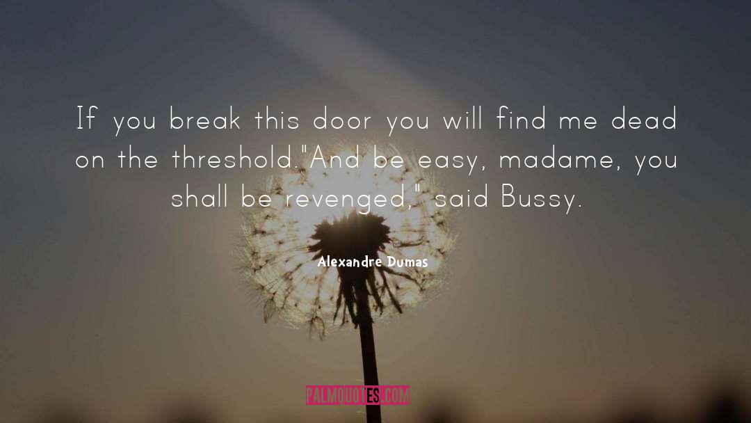The Threshold quotes by Alexandre Dumas