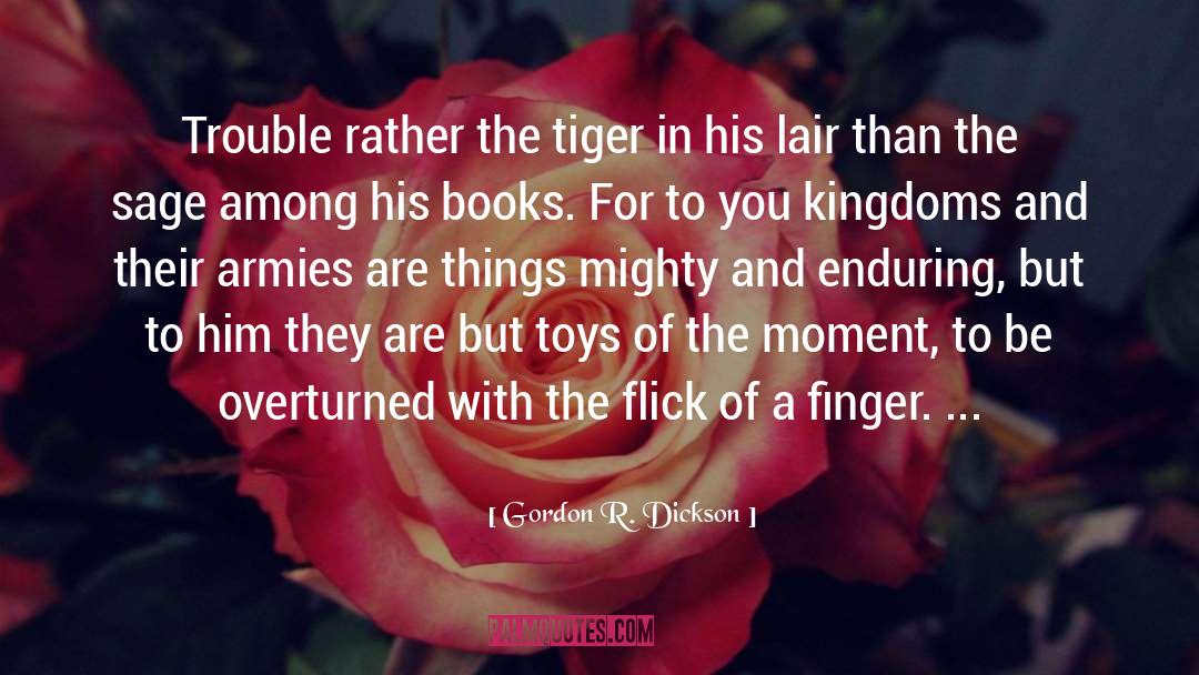 The Tiger quotes by Gordon R. Dickson