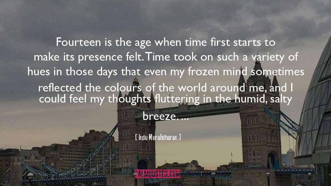 The Time Is Now quotes by Indu Muralidharan