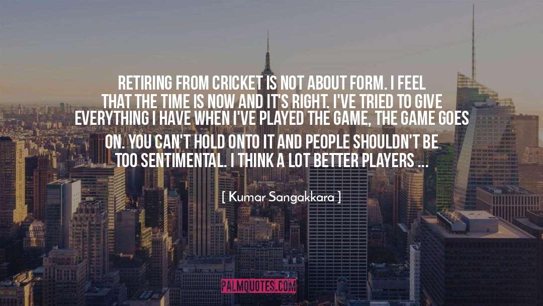 The Time Is Now quotes by Kumar Sangakkara