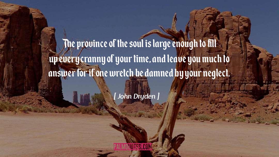 The Time Of Your Life quotes by John Dryden