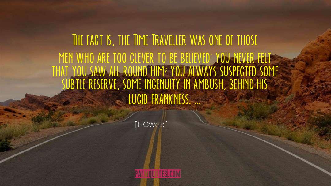 The Time Traveller quotes by H.G.Wells
