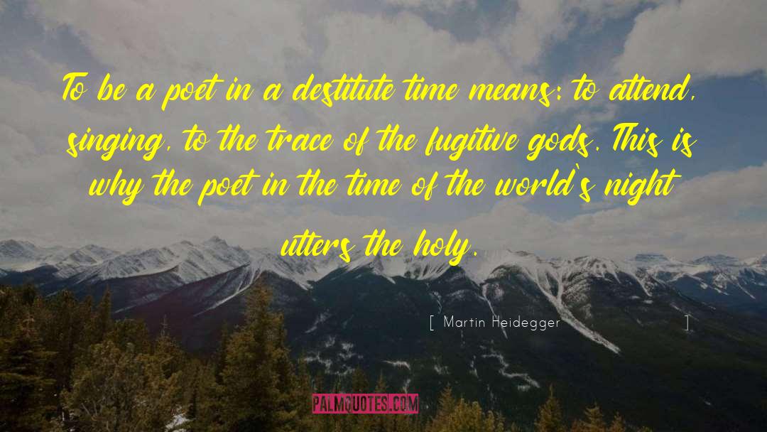 The Time Weaver quotes by Martin Heidegger