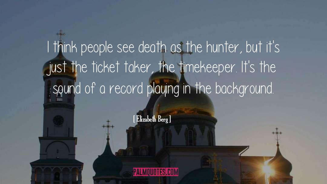 The Timekeeper quotes by Elizabeth Berg