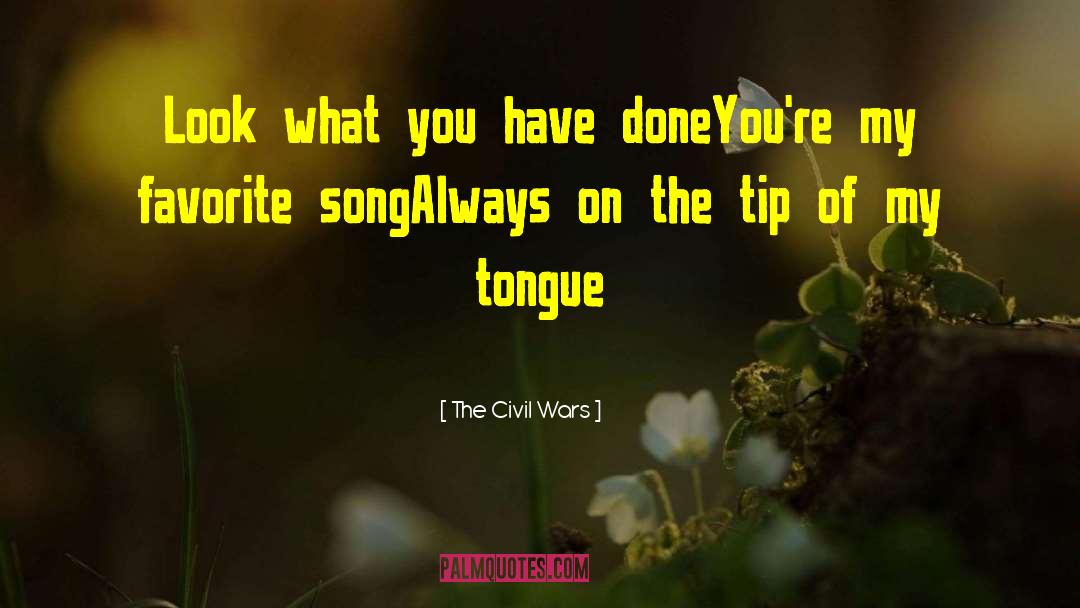 The Tip Of My Tongue quotes by The Civil Wars
