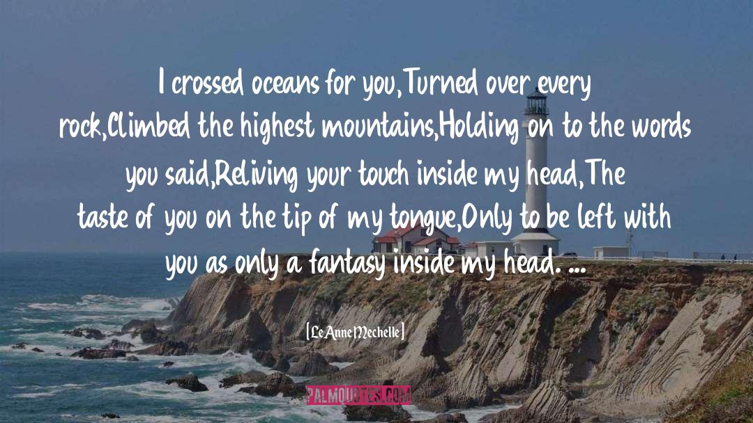 The Tip Of My Tongue quotes by LeAnne Mechelle