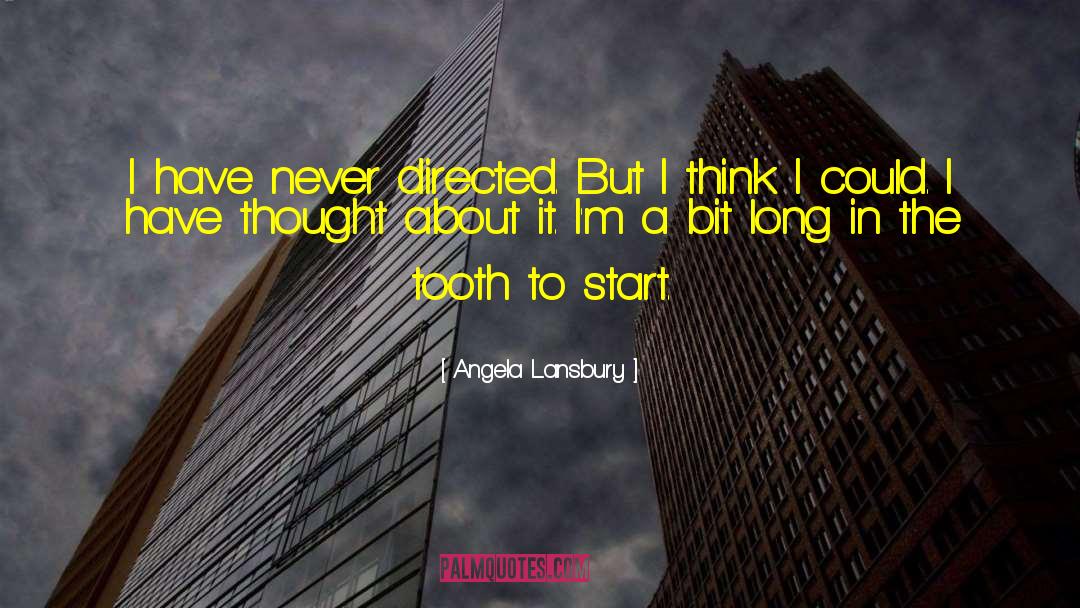 The Tooth quotes by Angela Lansbury