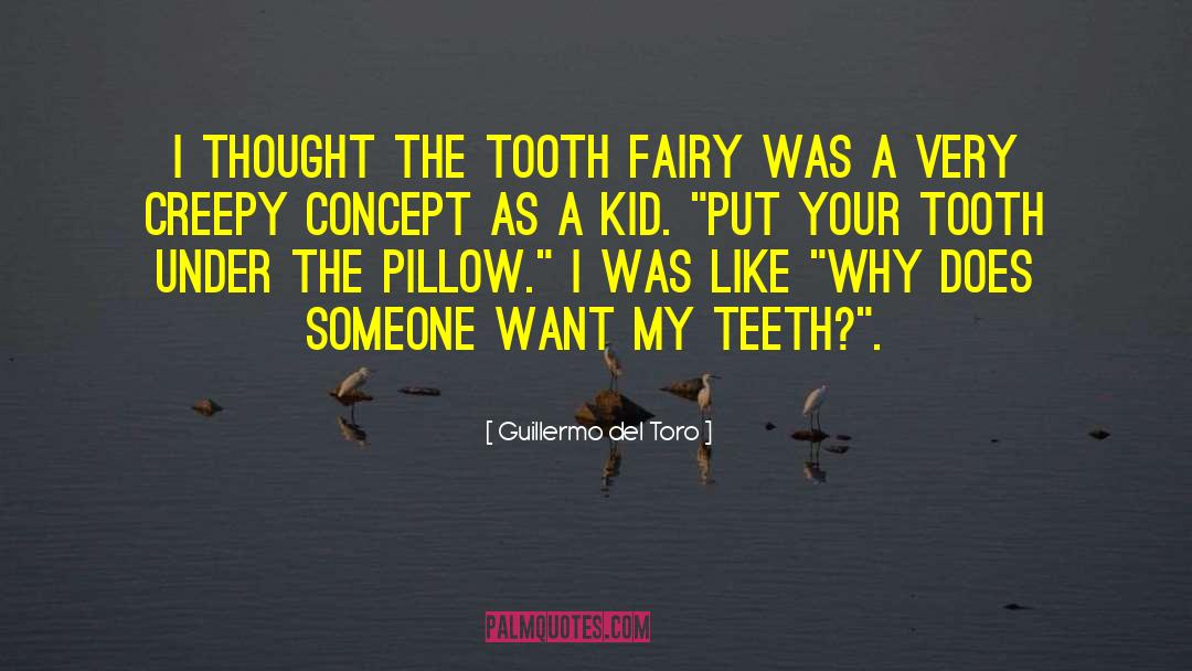 The Tooth quotes by Guillermo Del Toro