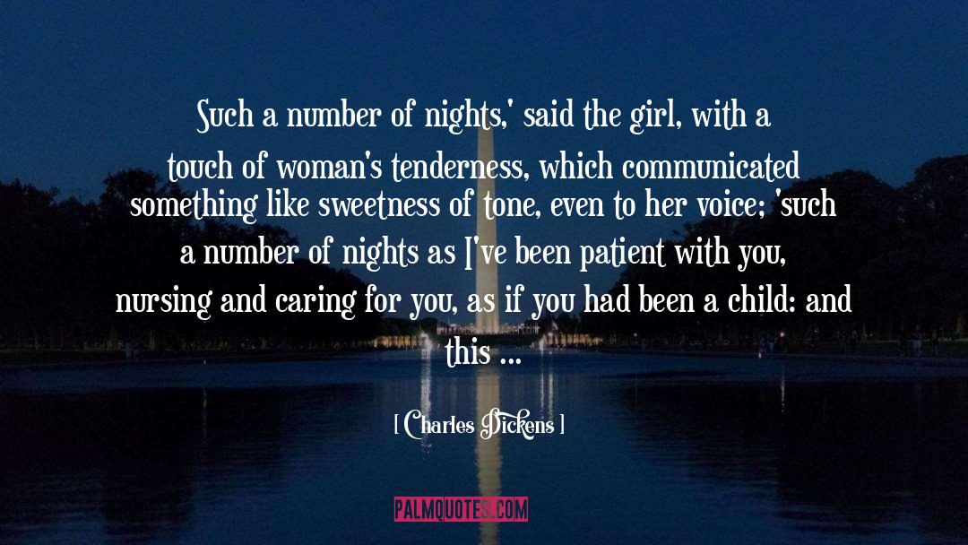 The Touch Of A Woman quotes by Charles Dickens