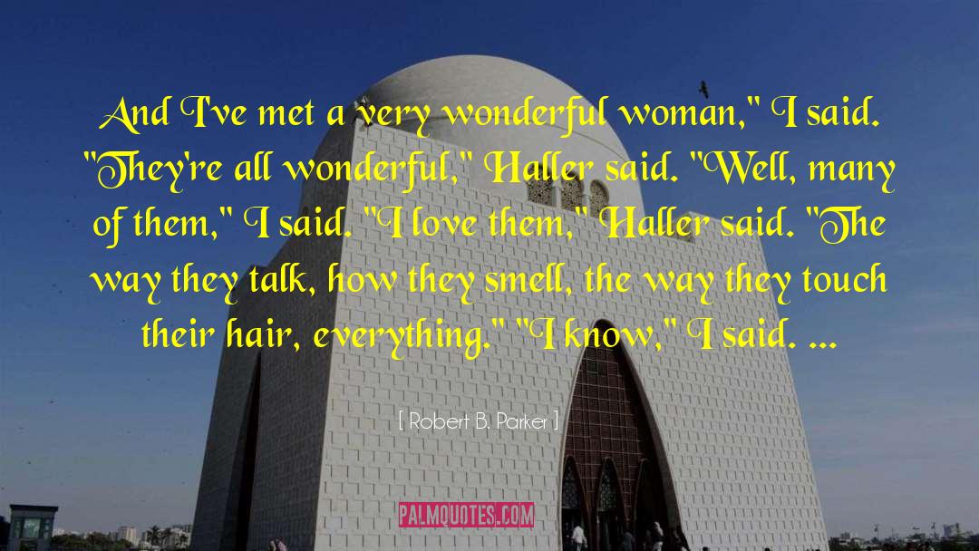 The Touch Of A Woman quotes by Robert B. Parker
