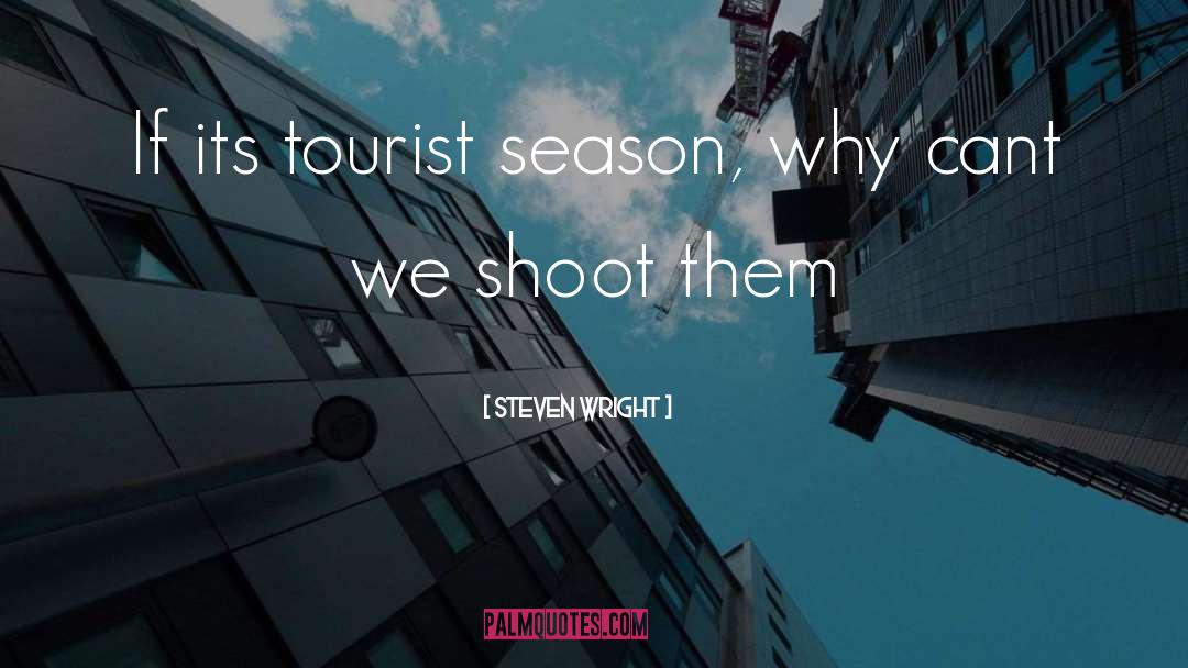 The Tourist quotes by Steven Wright