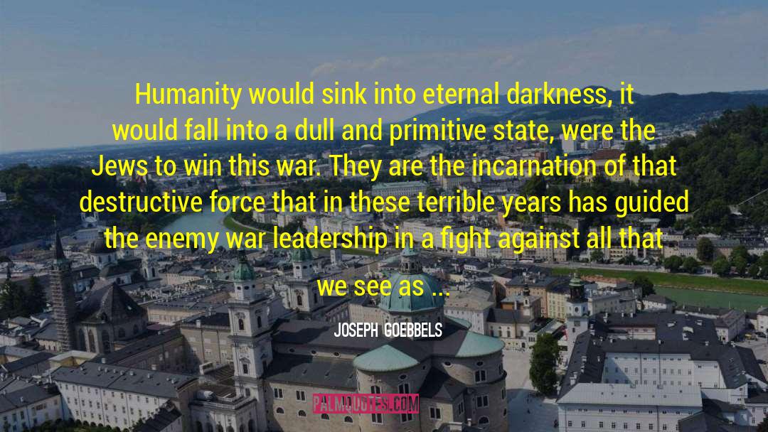 The Towering Sky quotes by Joseph Goebbels