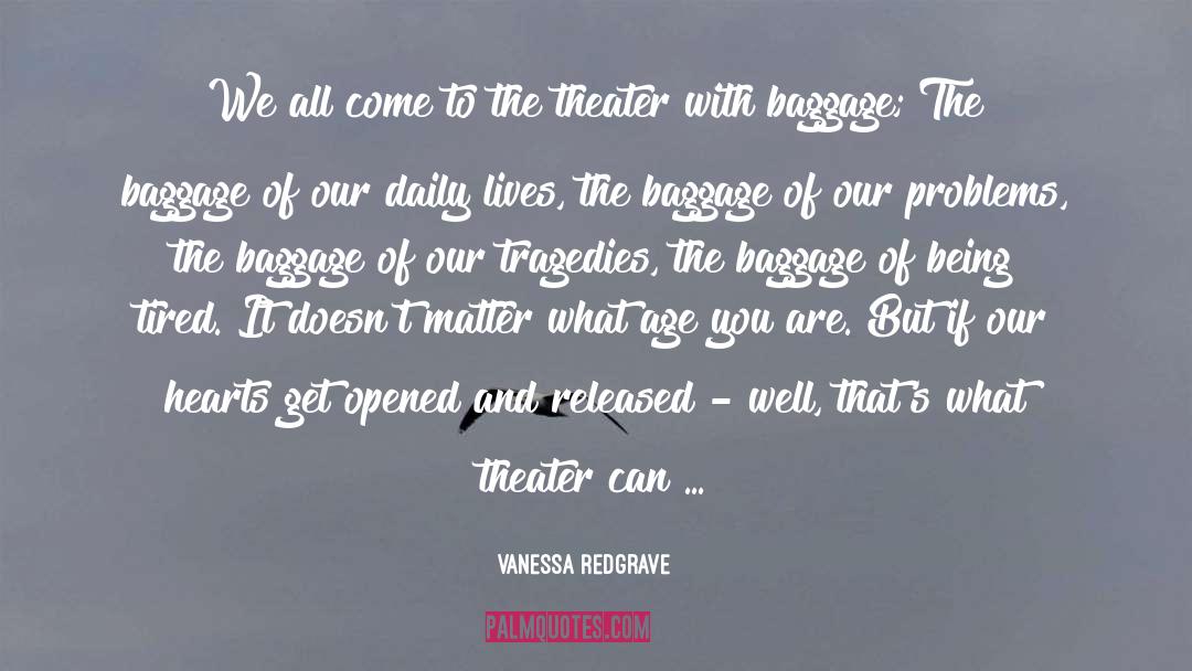 The Tragedy Of Youth quotes by Vanessa Redgrave