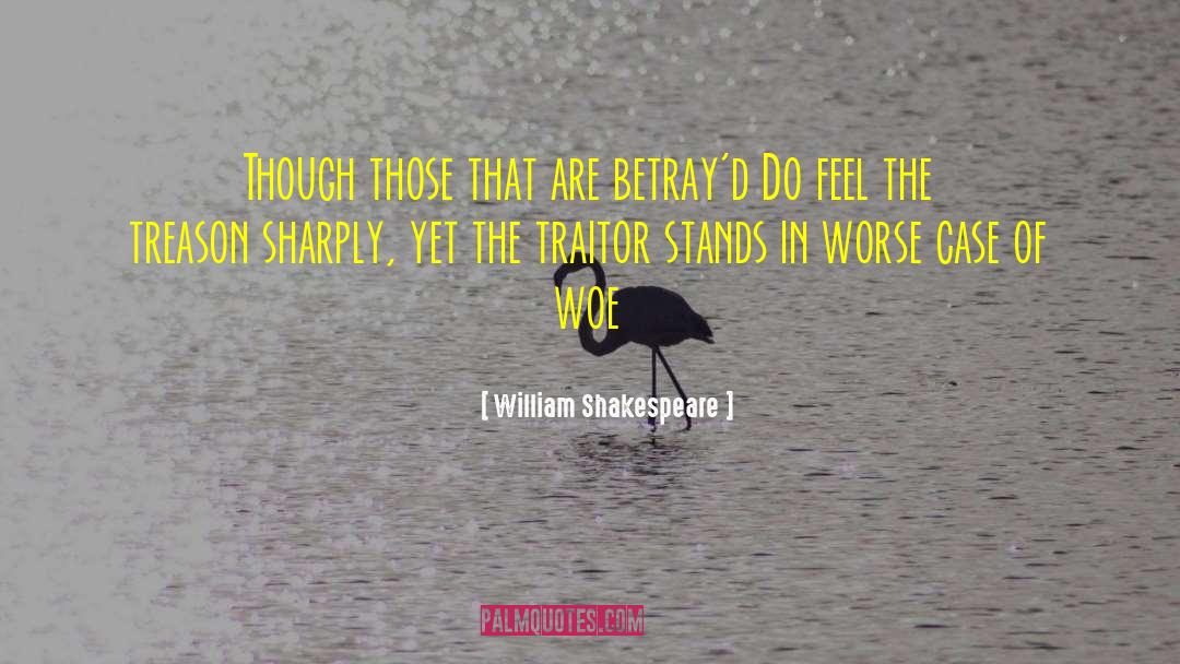 The Traitor quotes by William Shakespeare