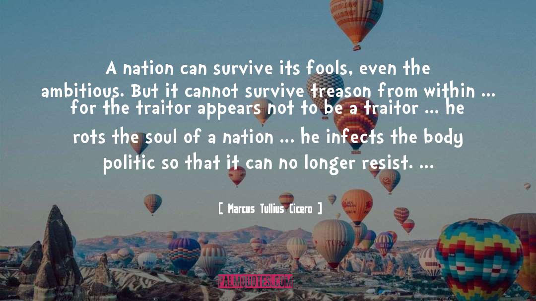 The Traitor quotes by Marcus Tullius Cicero