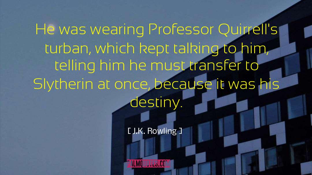 The Transfer quotes by J.K. Rowling