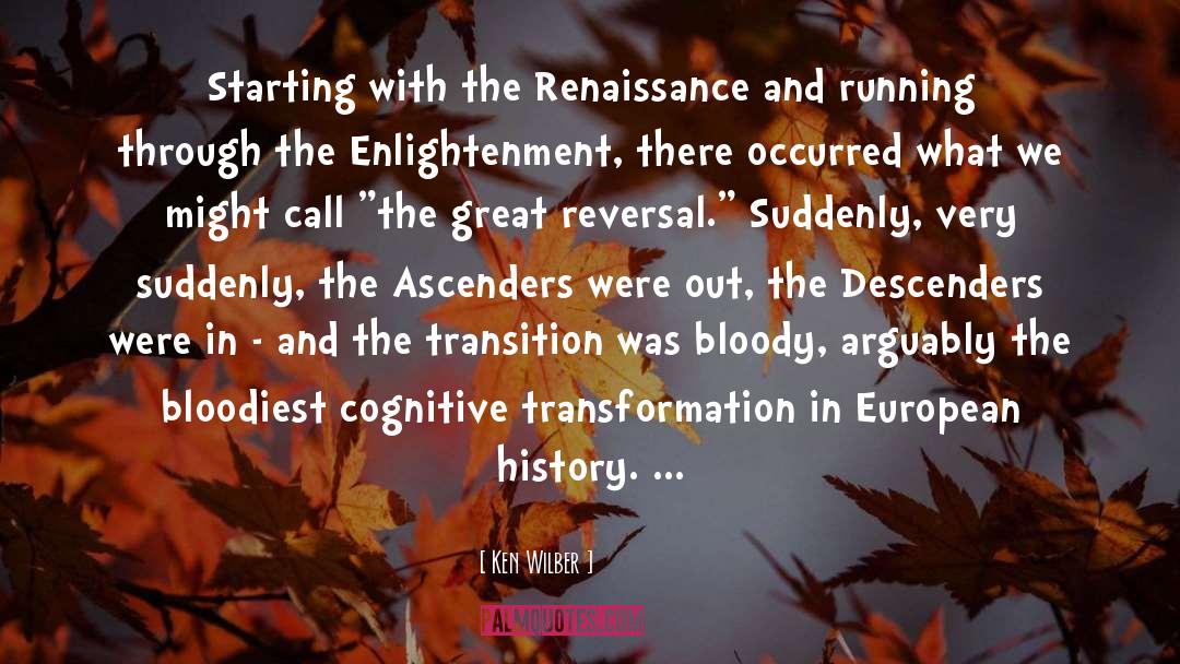 The Transition quotes by Ken Wilber