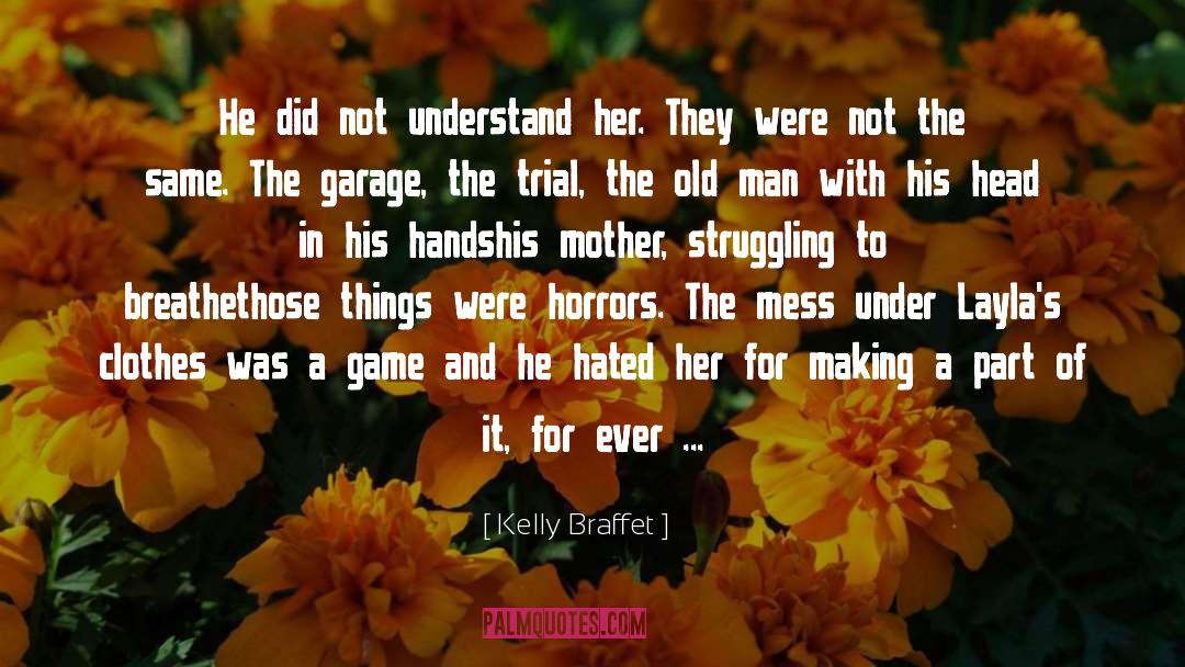 The Trial quotes by Kelly Braffet