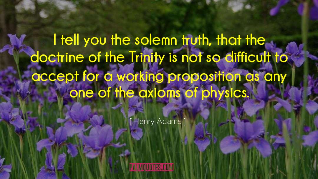 The Trinity quotes by Henry Adams