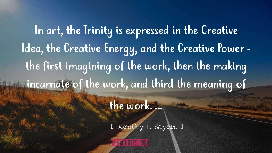 The Trinity quotes by Dorothy L. Sayers