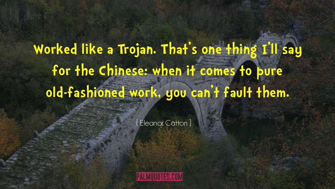 The Trojan War quotes by Eleanor Catton