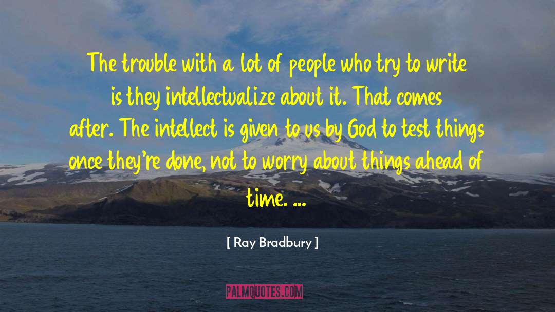 The Trouble With Reading quotes by Ray Bradbury