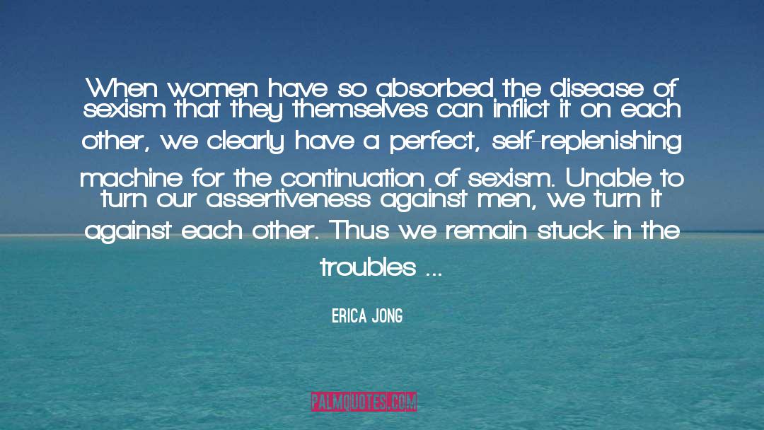 The Troubles quotes by Erica Jong