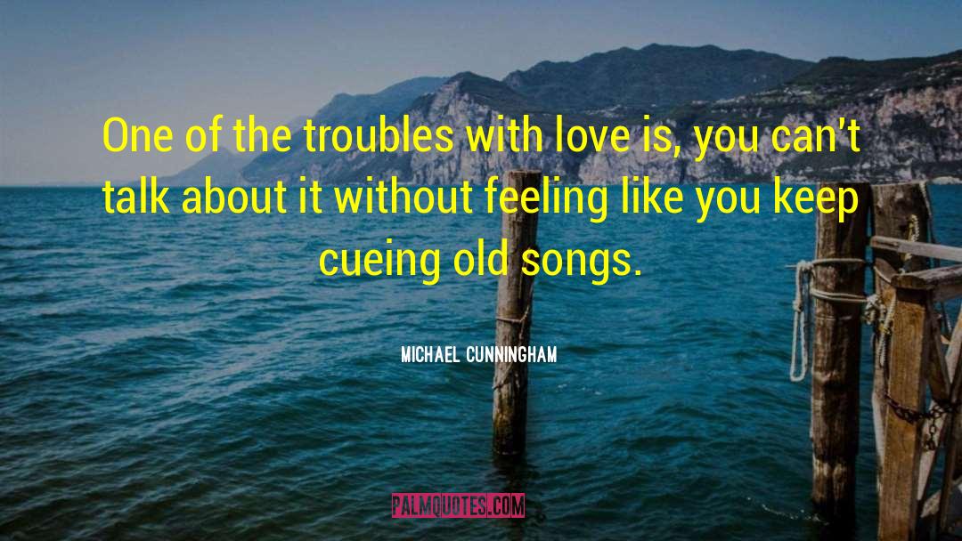 The Troubles quotes by Michael Cunningham